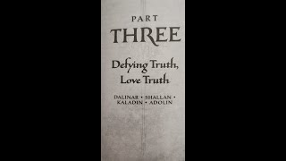 Oathbringer Read Along Part 3 Defying Truth Love Truth [upl. by Nahoj790]