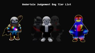 Undertale Judgement Day High Wins Tier List  37510000 Wins Tier List [upl. by Ytima]