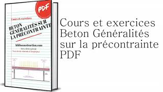 Cours et exercices Beton Généralités sur la précontrainte pdf [upl. by Sumahs114]