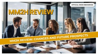 MM2H Review Changes and Future Prospects [upl. by Nicol655]