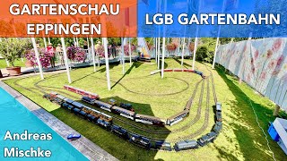 GARTENSCHAU EPPINGEN 2022  LGB Gartenbahn [upl. by Harriman956]