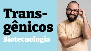 Transgênicos Biotecnologia  Aula 23  Módulo II Genética  Prof Gui [upl. by Tarr]