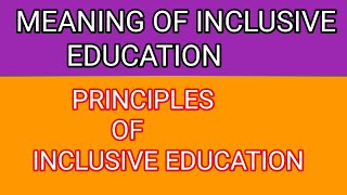 Meaning of Inclusive Education Principles of inclusive educationBED MED notesEasy explanation [upl. by Iand]