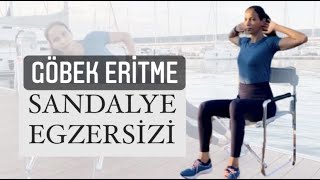 SANDALYE İLE KARIN EGZERSİZİ  Göbek Eritme Hareketleri [upl. by Obellia]