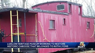 Ludlow Heritage Museum working to restore historic caboose that belonged to Ruth Lyons [upl. by Rolyks]