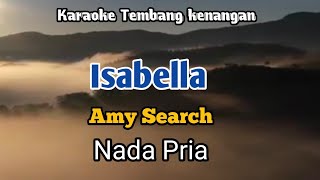 ISABELLA  Search  karaoke Nada Pria  Lirik [upl. by Eniffit304]