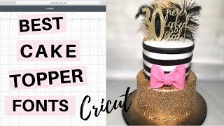 Best Cricut Fonts for Cake Toppers [upl. by Akselaw]