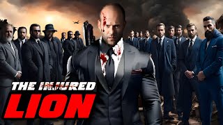 The Injured Lion 2024 Jason Statham Robert De Niro Tom Hanks  only Updates amp Reviews And Facts [upl. by Diao]