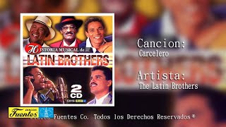 Carcelero  The Latin Brothers  Discos Fuentes [upl. by Fania]