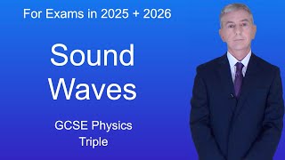 GCSE Physics Revision quotSound Wavesquot Triple [upl. by Acinnej]