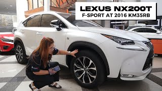 LEXUS NX200T FSPORT AT 2016 KM 35780  JUAL REVIEW KREDIT MOBIL BEKAS [upl. by Nonnahsed525]