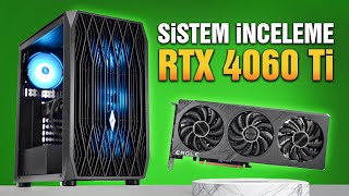 23999 TL RTX 4060 Ti ve DDR5 PC İNCELEME REHBERİ 🟢 [upl. by Ehtyde]