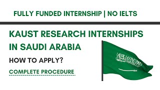 KAUST Research Internships in Saudi Arabia  Fully Funded Internship  How to Apply [upl. by Boigie]