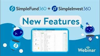 Simple Fund 360 amp Simple Invest 360 New Features Webinar February 2024 [upl. by Jenelle]