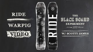 2018 Ride Warpig Snowboard Review  The Blackboard Experiment with Scotty James [upl. by Oeflein]