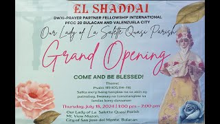 EL SHADDAI Our Lady of La Salette Quasi Parish Chapter GRAND OPENING [upl. by Richela331]