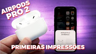 🎶 AIRPODS PRO 2  Unboxing e Primeiras Impressões [upl. by Anisor525]