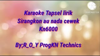 Karaoke tapsel sirangkon au remix [upl. by Rovner]