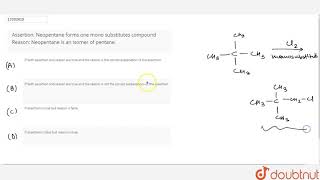 Assertion Neopentane forms one mono substitutes compound [upl. by Biancha745]