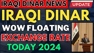 Iraqi Dinar✅Iraqi Dinar Floating Exchange Rate Today 2024  Iraqi Dinar News Today  IQD RV  Dinar [upl. by Novyar774]