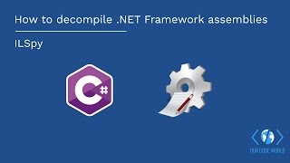 How to decompile read source code of NET Framework assemblies using ILSpy [upl. by Ynna655]