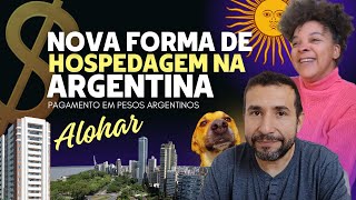 NOVA PLATAFORMA DE HOSPEDAGEM NA ARGENTINA ALOHAR  Hospedagem pagando em pesos na Argentina 2024 [upl. by Malin]