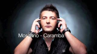 Mossano  Caramba Radio Edit [upl. by Nierman213]