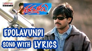 Edolavundi Song With Lyrics  Thammudu Songs  Pawan Kalyan Preeti Jhangiani  Aditya Music Telugu [upl. by Haberman]