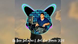 Dj Bose Salafai E Aulelei Remix 2024 [upl. by Ailesor53]