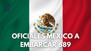 OFICIALES MEXICO A EMBARCAR 689 [upl. by Sarilda729]