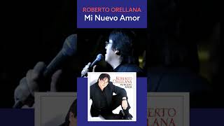 Roberto Orellana  Mi Nuevo Amor [upl. by Elsilrac]