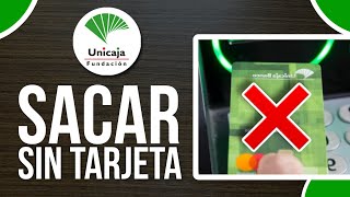 ✅Como SACAR Dinero Sin La Tarjeta En Unicaja Nuevo Metodo🔴 [upl. by Ellenwahs611]