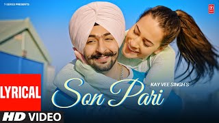 Son Pari Video Song With Lyrics  Kay Vee Singh  Latest Punjabi Songs 2023  TSeries [upl. by Cedric]