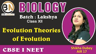 EVOLUTION L 1 THEORIES OF EVOLUTION CLASS XII BIOLOGY NEET 2025 LAKSHYA BATCH [upl. by Smada]