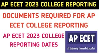 DOCUMENTS REQUIRED FOR AP ECET 2023 COLLEGE REPORTING AP ECET 2023 SELF REPORTING [upl. by Margie]