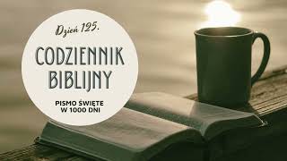 Codziennik Biblijny  dzień 125 Pismo Święte w 1000 dni [upl. by Tsenrae159]