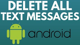 How to Delete All Text Messages on Android [upl. by Ahseetal119]