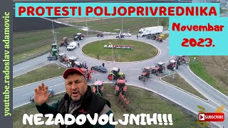 PROTESTI POLJOPRIVREDNIKA NOVEMBAR 2023 NEZADOVOLJNIH FARMERS PROTESTS NOVEMBER 2023 [upl. by Hawkins]