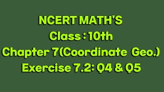 Class 10 NCERT Maths  Chapter 7 Coordinate Geometry  Exercise 72  Question 4 and 5 All Parts [upl. by Verdi655]