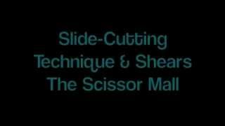 SlideCutting Technique amp Shears Used for Slithering  Scissor Mall [upl. by Slerahc]