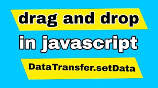 Drag and drop in javascript  dataTransfer setData method [upl. by Asiuqram]