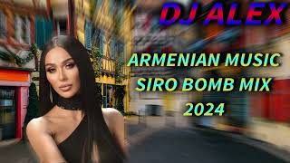 Haykakan Siro Erger 2024 ★ Հայկական ՍԻՐՈ երգերի հավաքածու 2024 ★ bomb ergeri mix 2024 ★ DjAlex [upl. by Eatnuahc]