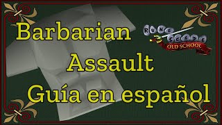 OSRS Guía Barbarian Assault Español [upl. by Lara]