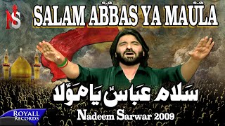 Nadeem Sarwar  Salam Abbas Ya Maula  2009 [upl. by Calvo]