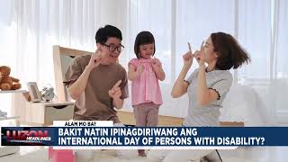 Bakit natin ipinagdiriwang ang International Day of Persons with Disability [upl. by Giliana]