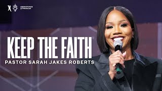 Keep The Faith  Pastor Sarah Jakes Roberts [upl. by Airel524]