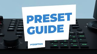 PTZOptics Camera Preset Settings Overview [upl. by Ibot608]