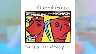 Altered Images  Happy Birthday 1981  VCFM Channel [upl. by Nuarb266]