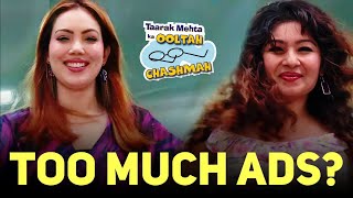 TMKOC amp Its Increasing Promotions  Content vs Ads  Taarak Mehta Ka Ooltah Chashmah [upl. by Gil]