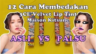 12 Cara Membedakan 3CE Velvet Lip Tint ft Maison Kitsune Asli amp Palsu [upl. by Winna321]